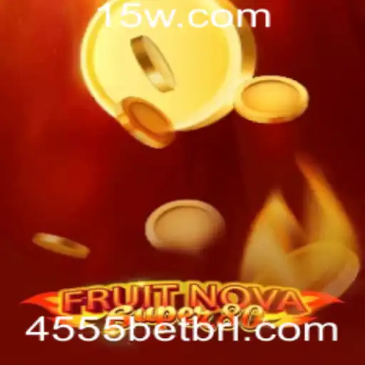 Descubra o Fascinante Universo de FruitNovaSuper80 com 4555bet